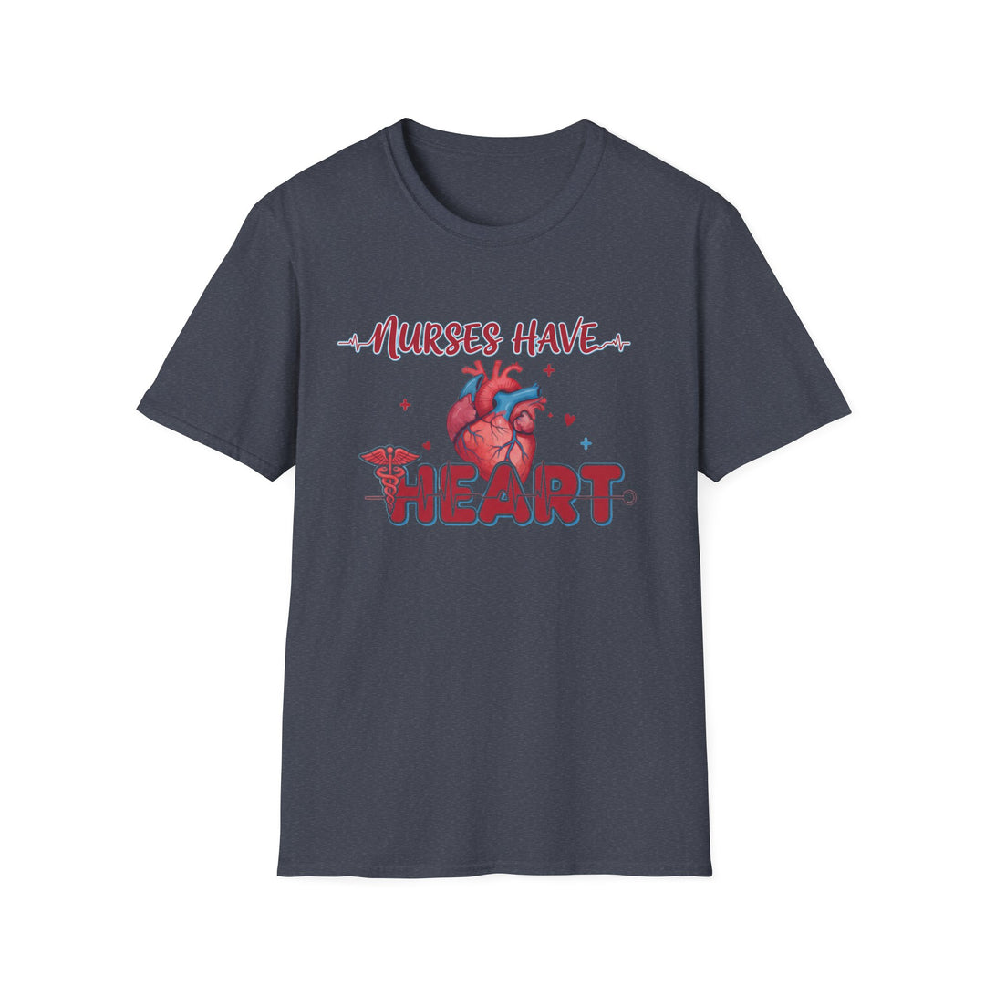 Nurses Have Heart T-Shirt — Funny Nurse Gift Medical Tee