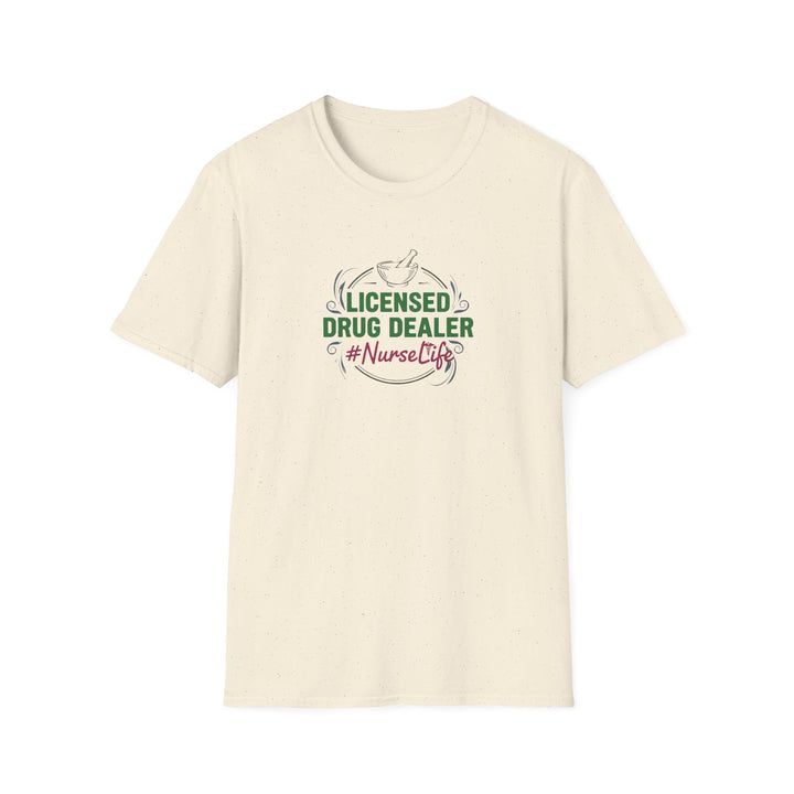 Nurse T-Shirt — “Licensed Drug Dealer” #NurseLife Graphic Tee