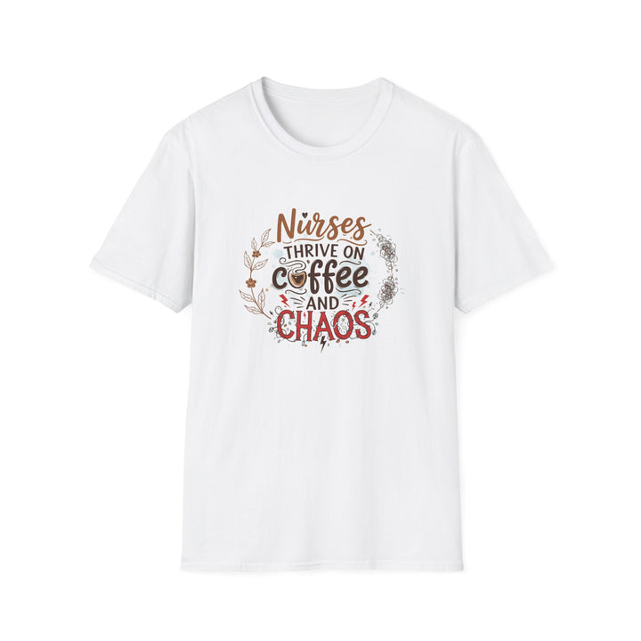 Nurses Thrive on Coffee and Chaos T-Shirt