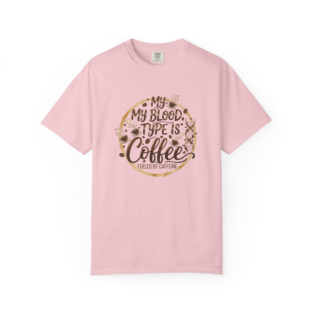 My Blood Type Is Coffee T-Shirt – Funny Coffee Lover Tee