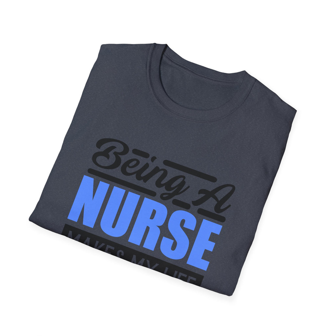Nurse T-Shirt — "Being a Nurse Makes My Life Complete" | Gift for Nurses, Nurse Appreciation
