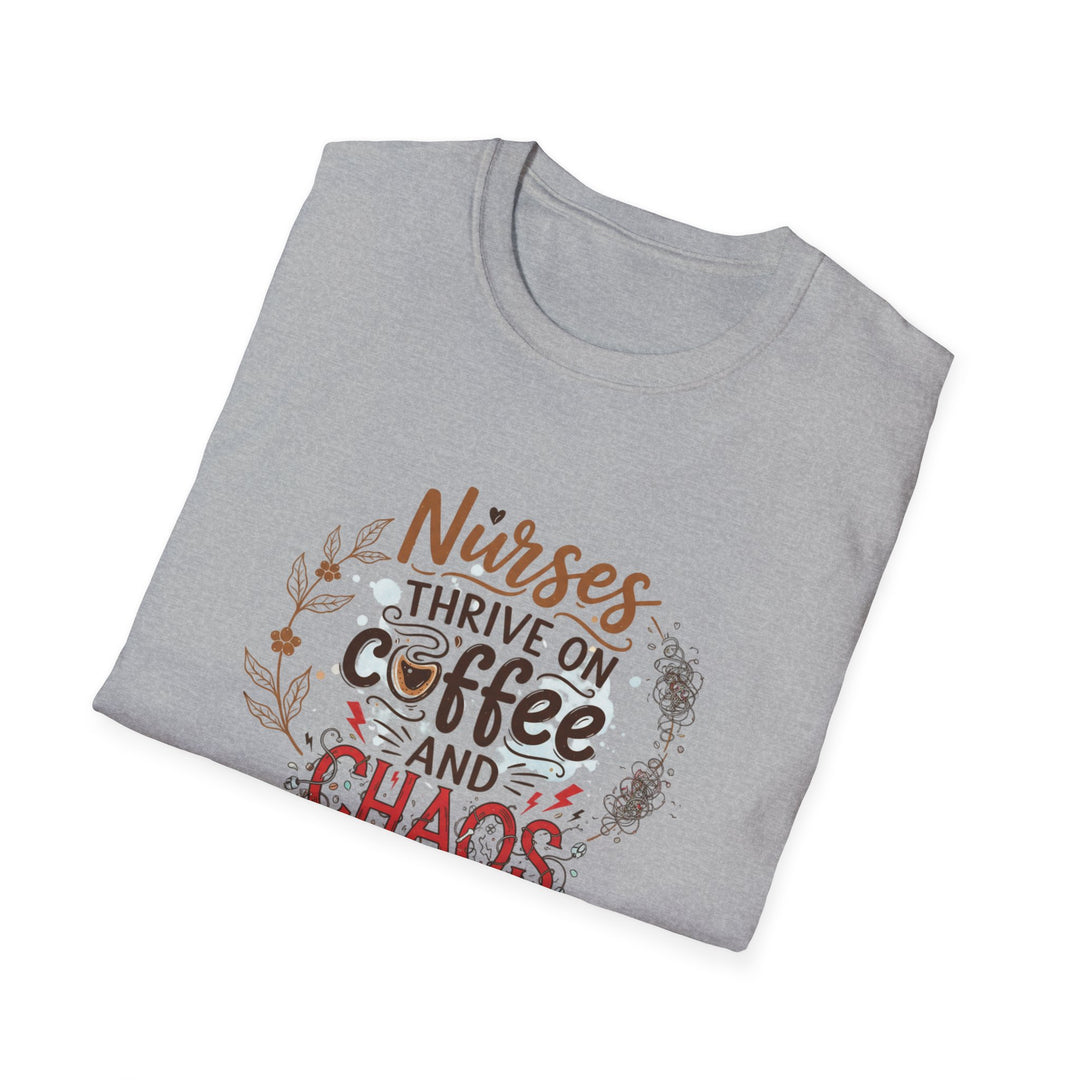 Nurses Thrive on Coffee and Chaos T-Shirt