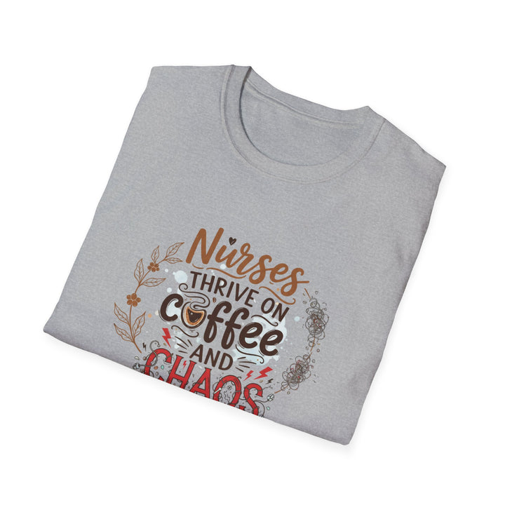 Nurses Thrive on Coffee and Chaos T-Shirt
