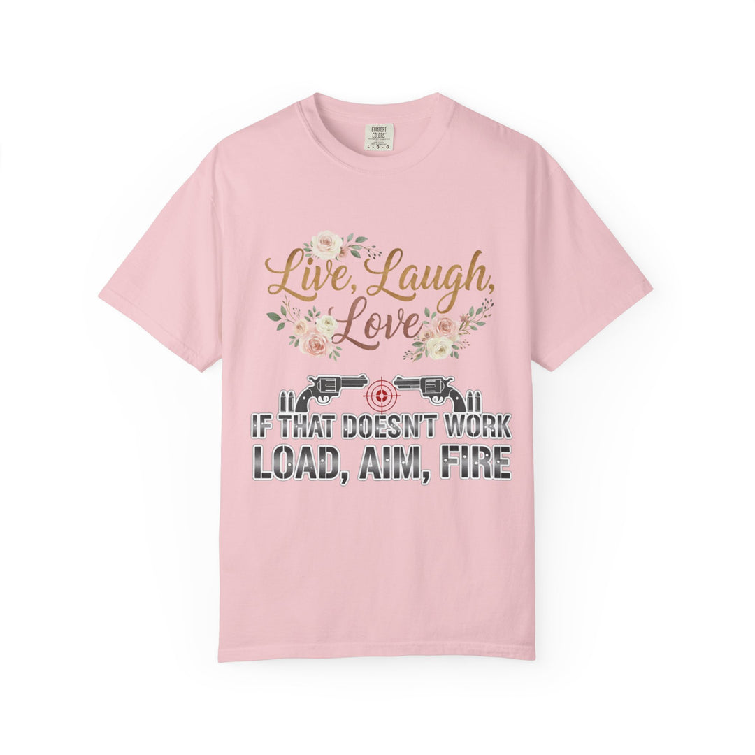 Live Laugh Love — Sarcastic Gun Lovers T-Shirt