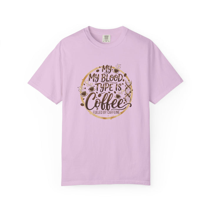 My Blood Type Is Coffee T-Shirt – Funny Coffee Lover Tee