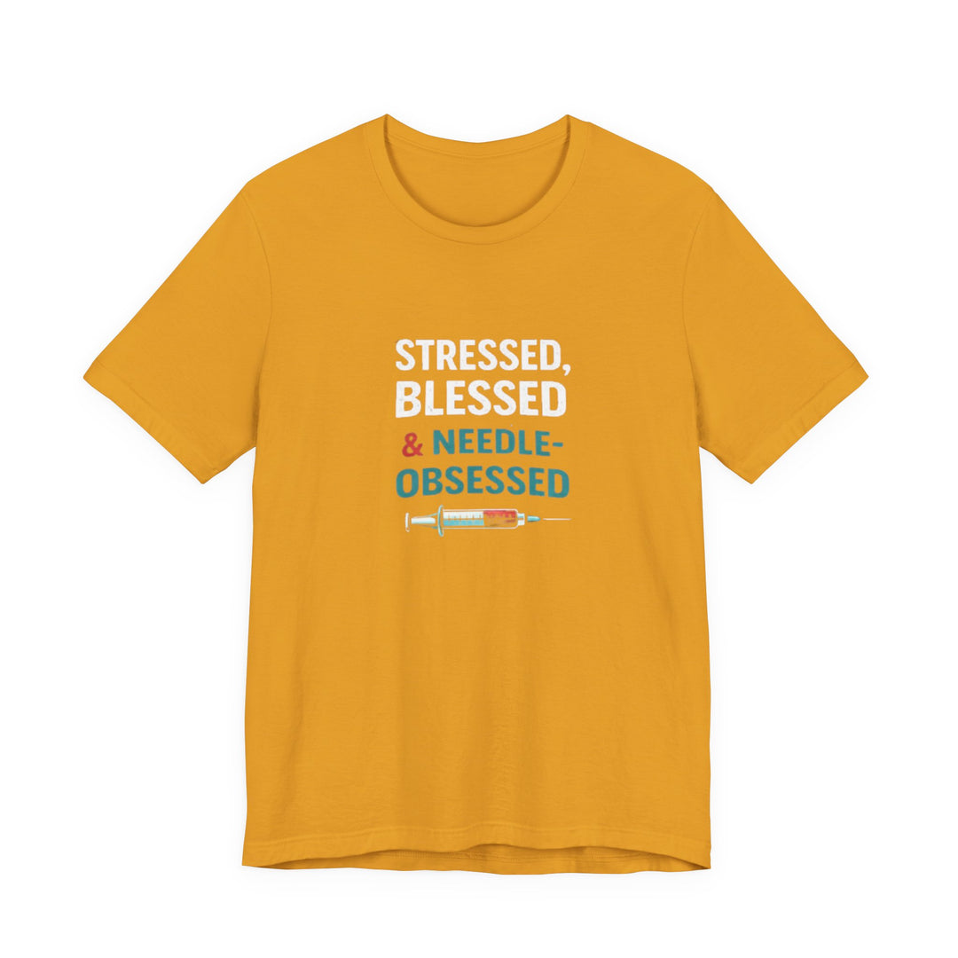 Stressed Blessed & Needle Obsessed T-Shirt | Funny Nurse Gift