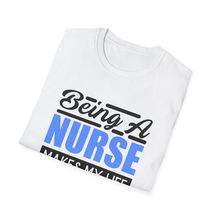 Nurse T-Shirt — "Being a Nurse Makes My Life Complete" | Gift for Nurses, Nurse Appreciation