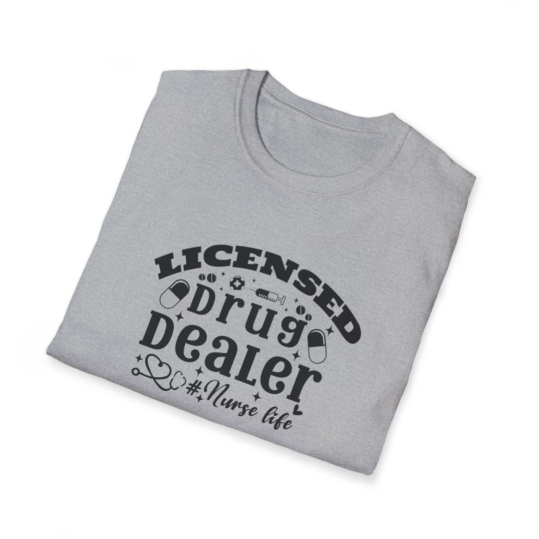 Licensed Drug Dealer Nurse Life T-Shirt