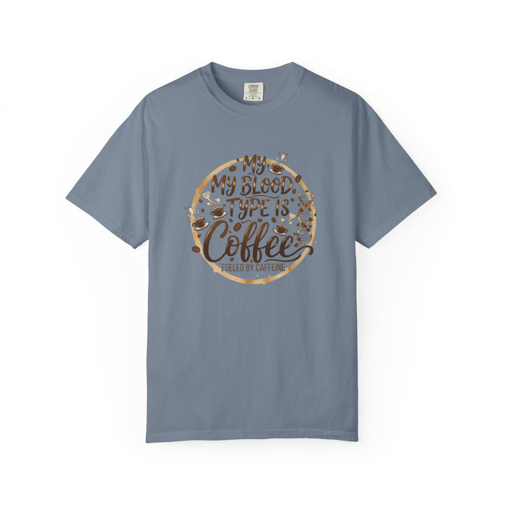 My Blood Type Is Coffee T-Shirt – Funny Coffee Lover Tee