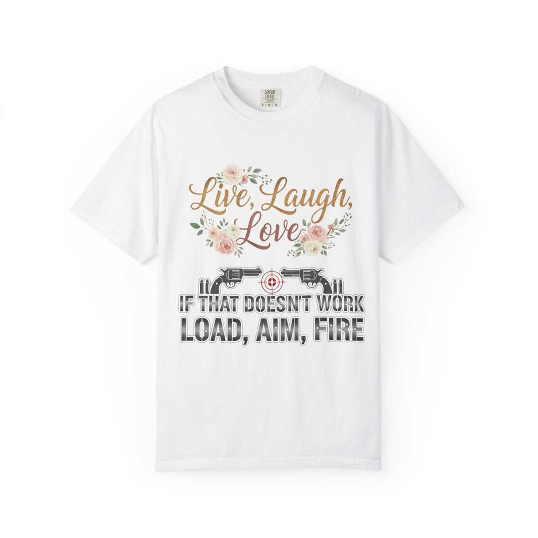 Live Laugh Love — Sarcastic Gun Lovers T-Shirt