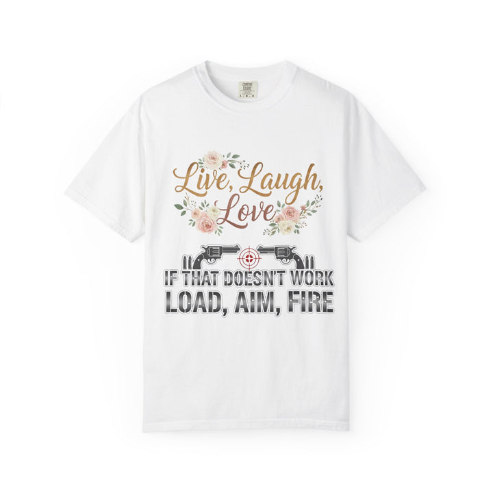 Live Laugh Love — Sarcastic Gun Lovers T-Shirt