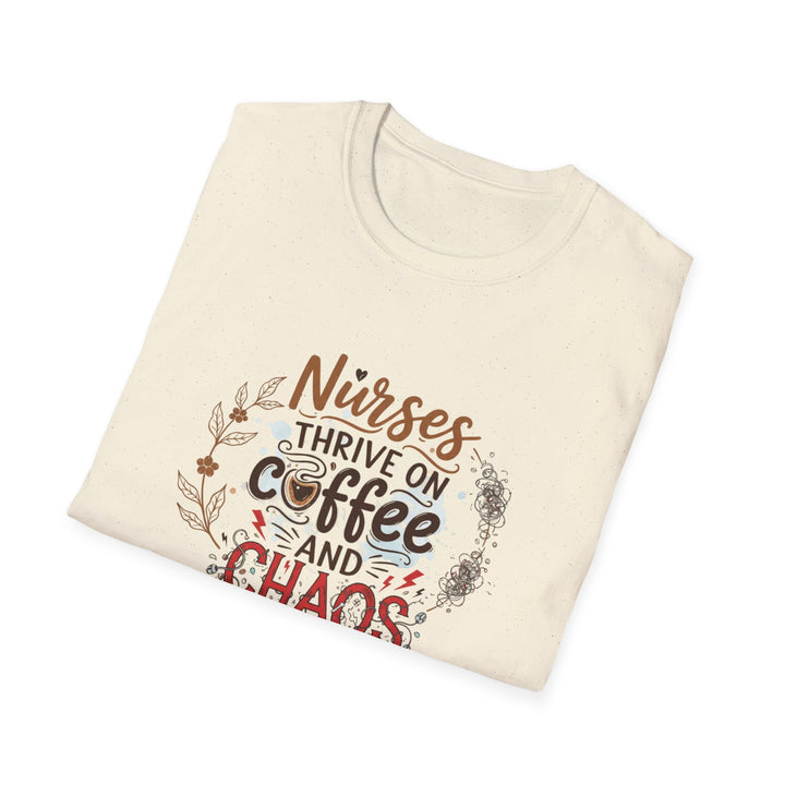 Nurses Thrive on Coffee and Chaos T-Shirt