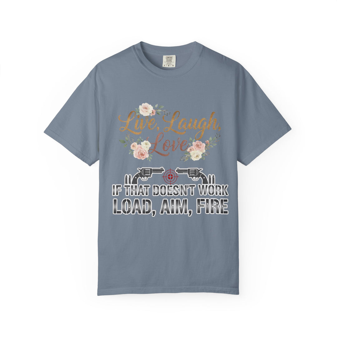 Live Laugh Love — Sarcastic Gun Lovers T-Shirt