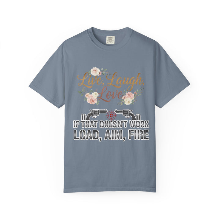 Live Laugh Love — Sarcastic Gun Lovers T-Shirt