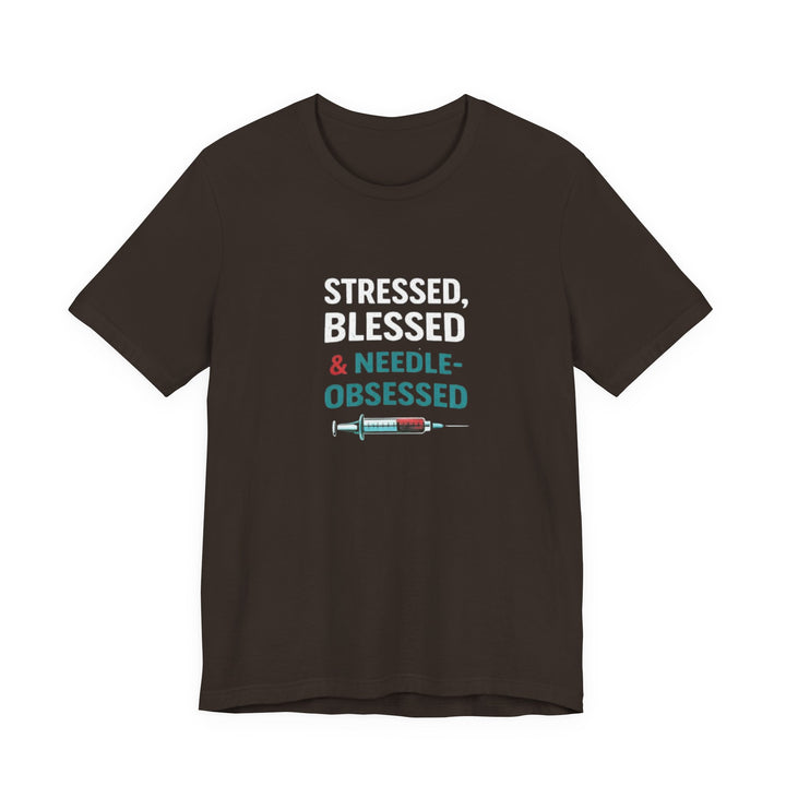 Stressed Blessed & Needle Obsessed T-Shirt | Funny Nurse Gift