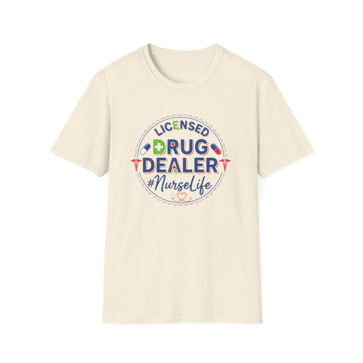 Licensed Drug Dealer Nurse Life T-Shirt — Funny Nurse Gift