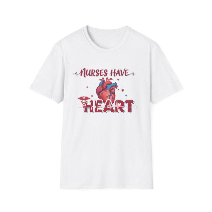 Nurses Have Heart T-Shirt — Funny Nurse Gift Medical Tee