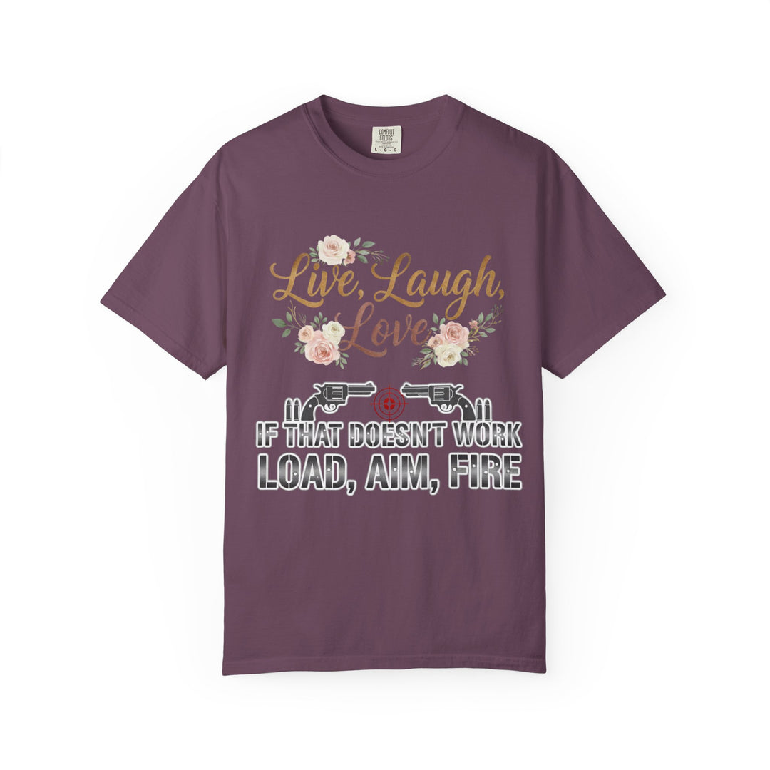 Live Laugh Love — Sarcastic Gun Lovers T-Shirt