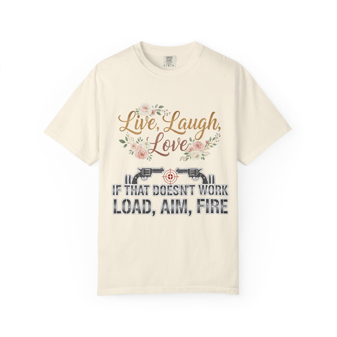Live Laugh Love — Sarcastic Gun Lovers T-Shirt