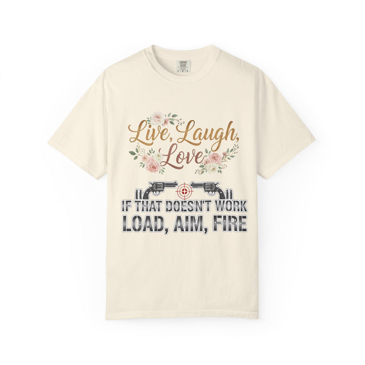 Live Laugh Love — Sarcastic Gun Lovers T-Shirt
